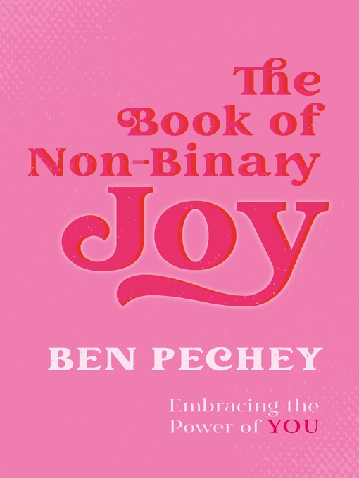 Nimiön The Book of Non-Binary Joy lisätiedot, tekijä Ben Pechey - Saatavilla